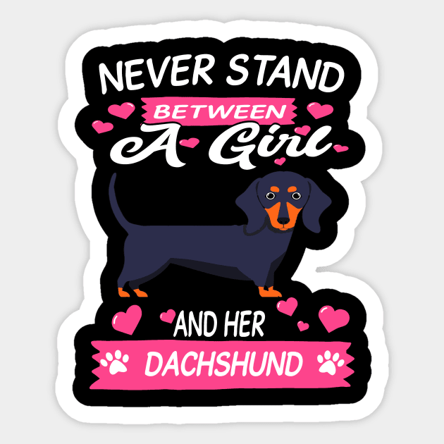 Never Stand Between A Girl And Her Dachshund Sticker by Adeliac